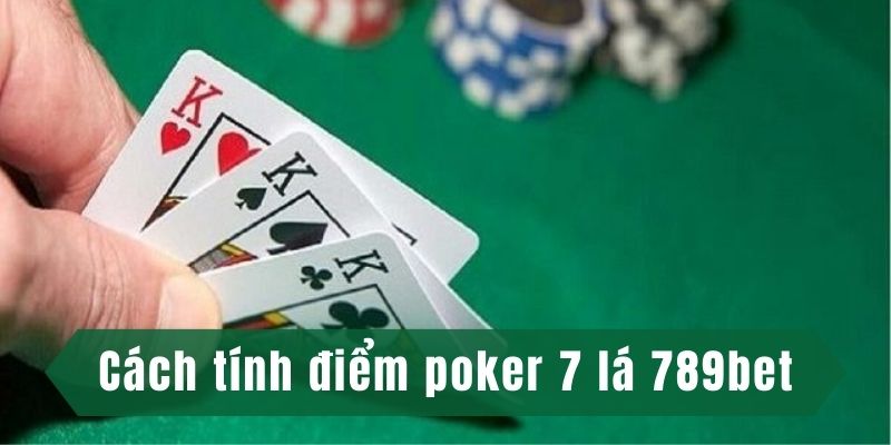 Bài Poker 7 Lá